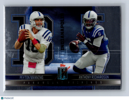 2024 Signature Class Peyton Manning Anthony Richardson Paramount Pairings #PP-1