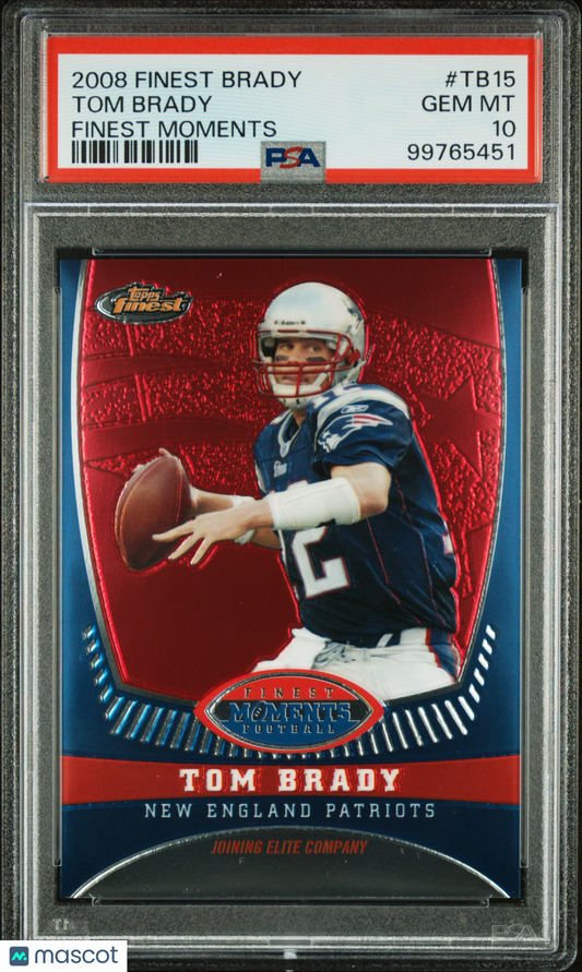 2008 Finest Tom Brady Finest Moments Tom Brady /629 #TB15 PSA 10