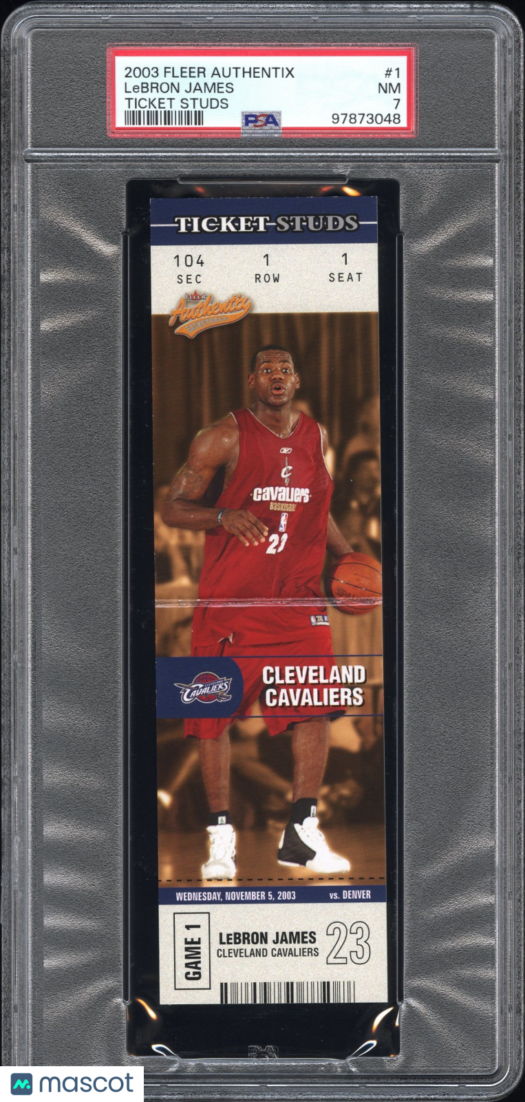 2003 Fleer Authentix LeBron James Ticket Studs #1 PSA 7